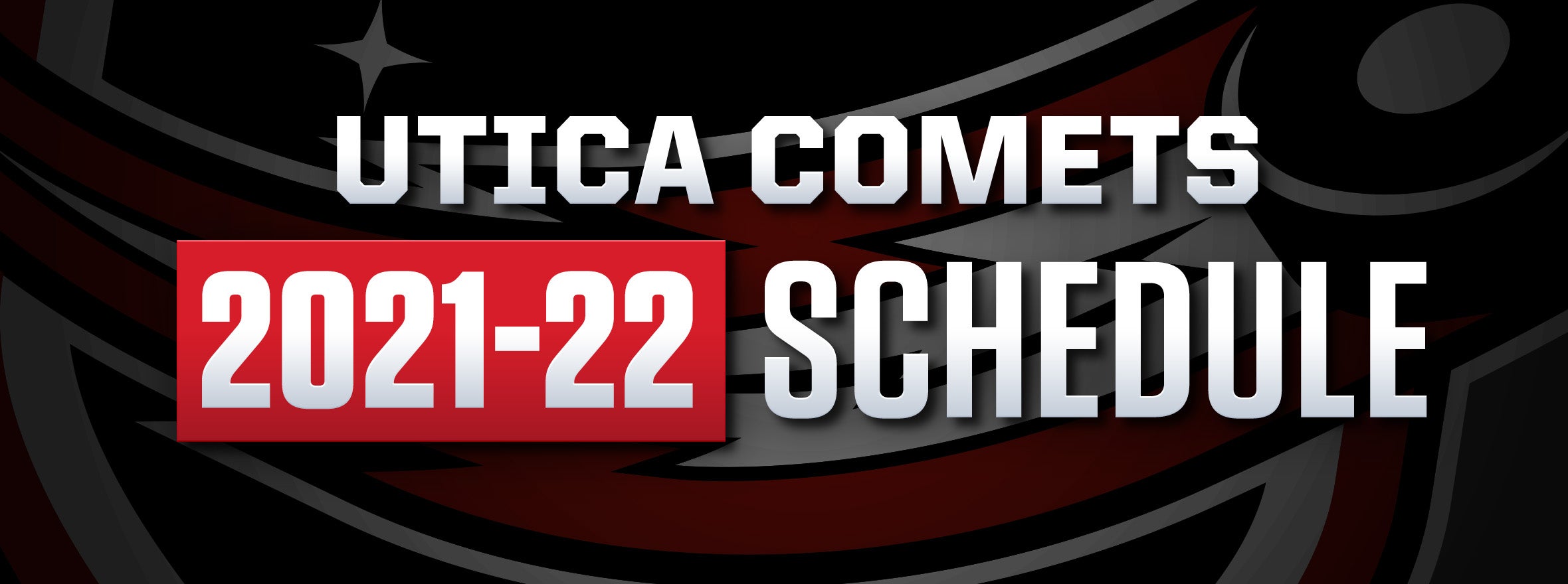 UTICA COMETS ANNOUNCE 202122 SCHEDULE Utica Comets Official Website